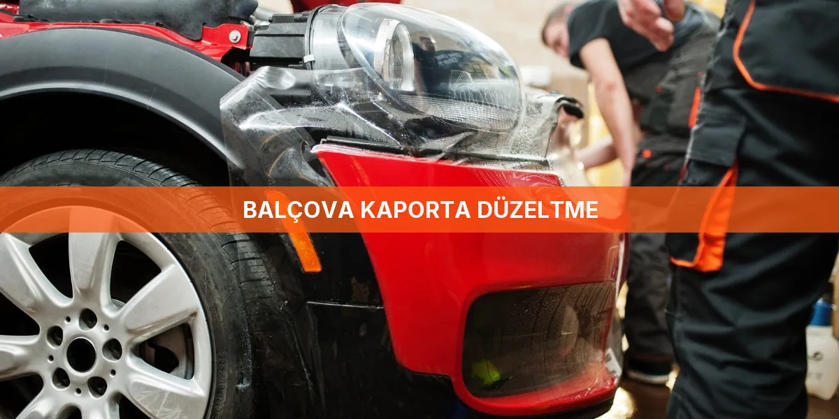 Balçova Kaporta Düzeltme
