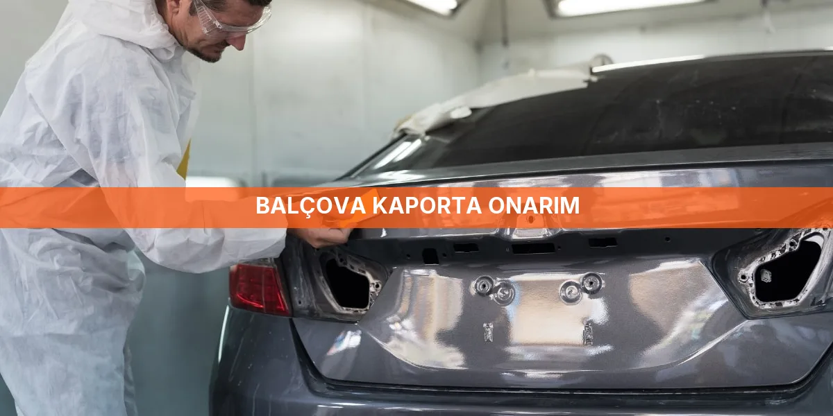 Balçova Kaporta Onarım