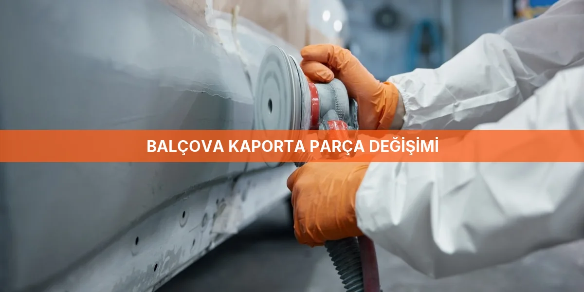 Balçova Kaporta Parça Değişimi